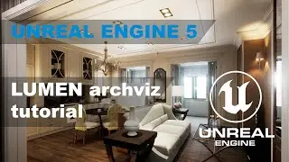 Unreal Engine 5, Lumen ArchViz tutorial