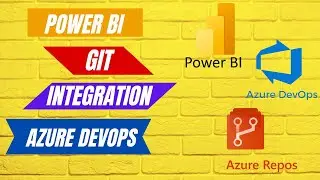 Power BI Desktop / Services Azure DevOps Git Integration