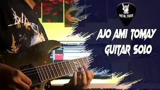 Ajo Ami Tomay -  Guitar Solo Cover  -  Metal Fakir #cover #guitarsolo  #guitarsolocover  #ibanez