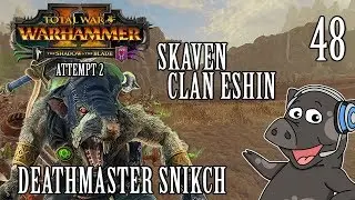 Total War: Warhammer 2 - Legendary Skaven Mortal Empires Campaign - Deathmaster Snikch - Ep 48
