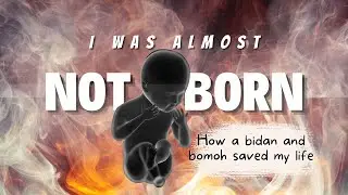 My mom almost had to abort me due to doctor's order | How a bidan and bomoh saved me
