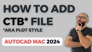 AutoCAD Mac - How to ADD CTB File or Plot Style file - AutoCAD LT 2024