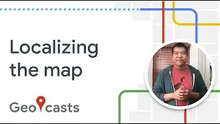 How to localize maps in your apps