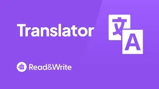 Read&Write for Google Chrome - Translator Overview