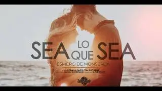 Esmero de Monserga - Sea Lo Que Sea