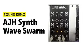 AJH Synth Wave Swarm Sound Demo (no talking)