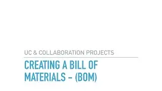 2_2 Creating a Bill of Materials CCW - UC and Collaboration Projects