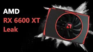 AMD RX 6600 XT Leak: Decoding Budget Navi 23 & Navi 24