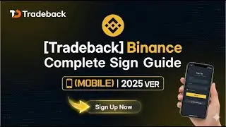 [Tradeback] Binance Complete Sign-up Guide (Mobile ver) | 2025 Latest