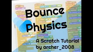 Bounce Physics in Scratch! | MOST REALISTIC Bounce effect! | Tutorial by archer_2008