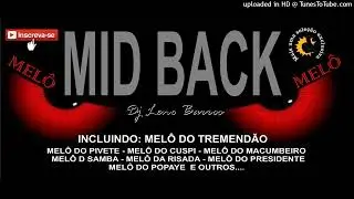 MID BACK ( MELÔ) SO AS MELHORES