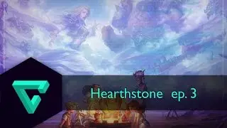 Hearthstone Episode 3