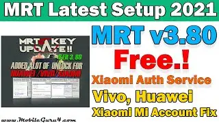 MRT v3.80 Latest Update 2021 | Free Xiaomi Auth Bypass | Xiaomi, Vivo, Huawei Unlock |