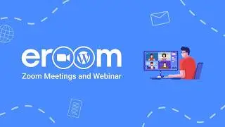 eRoom — Zoom Meetings & Webinar Free WordPress Plugin