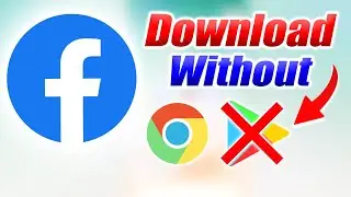 How To Download Facebook Without Play Store 
