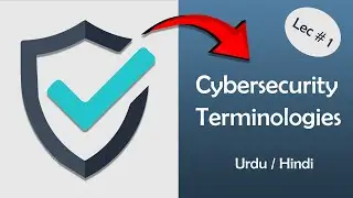 Common Terminologies in Cybersecurity | Cybersecurity Course Lec#1