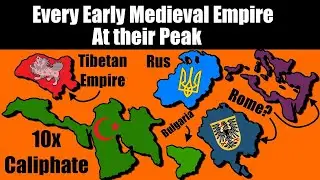 History of Every EARLY MEDIEVAL Empire, i guess...