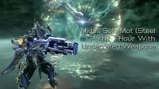Nidus Solo Mot(Steel Path) 1 Hour with Underrated Weapons