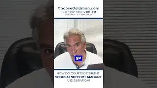 How Do Courts Determine Spousal Support Amount and Duration - ChooseGoldman.com