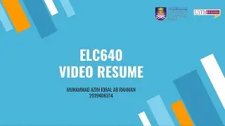 AZIM (2019406314) ELC640 VIDEO RESUME