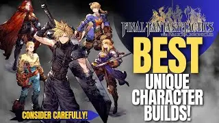 The BEST Unique Character Builds | Final Fantasy Tactics The Ivalice Chronicles