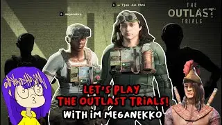 Let's Play The Outlast Trials! (With Im Meganekko) [Part 2]
