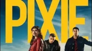 Pixie| Official trailer