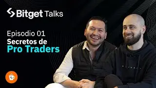 Secretos de ProTraders | #BitgetTalks episodio 1