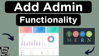 Add Special Admin Features to your MERN Application