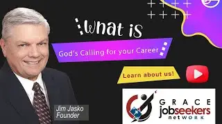 Jim Jasko founder of Grace Job Seekers NetWORK -overview of the group