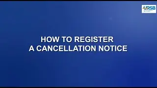 7.6. HOW TO REGISTER A CANCELLATION NOTICE
