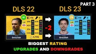 DLS 23 | Biggest Rating Upgrades and Downgrades | Part 3