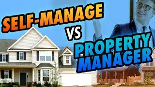 Self-Manage vs. Property Manager | Pros and Cons of Each Management Strategy