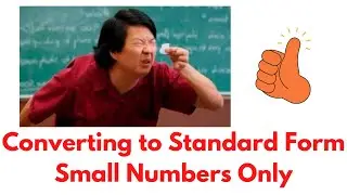 Converting Ordinary Numbers Into Standard Form (Numbers Less Than 1 Only)
