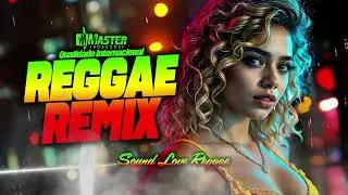 ⚡️SUCESSOS INESQUECIVEIS⚡️OS MELHORES REGGAE REMIX DO MUNDO
