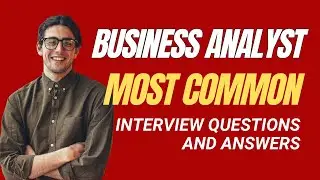 Business Analyst Interview Questions and Answers for 2025