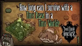 How Long Can I Survive With a Tiny Base In a Tiny World? [Don't Starve Together]