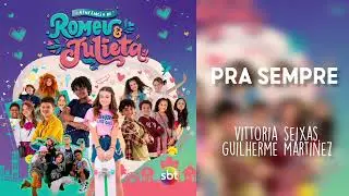 Pra Sempre - Vittoria Seixas & Guilherme Martinez