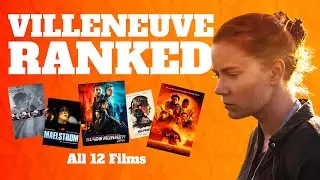 I Ranked Every Denis Villeneuve Films