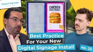 Ep 25: Best practice for your new Digital Signage install