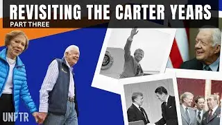 Revisiting Jimmy Carter | Part Three. The last chapter.