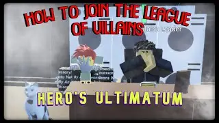 HOW TO JOIN THE LEAGUE OF VILLAINS IN HERO'S ULTIMATUM [HERO'S ULTIMATUM] (ROBLOX)