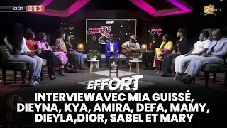 🔴EFOR: INTERVIEW AVEC MIA, DIOR, DIEYNA, DEFA, DIEYLA, SABEL, KYA, MARY, AMIRA... | 24 FÉVRIER 2023