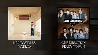 Ready For Matilda - Mashup By Harry Styles & One Direction