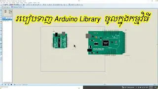 How to Add Arduino Library to Proteus 8 Professional