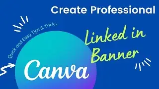 19. Create LinkedIn Banner with Canva