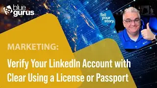 Marketing: Verify Your LinkedIn Account with CLEAR Using a License or Passport