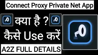 How To Use Connect Proxy Private Net App !! Connect Proxy Private Net App Kaise Use Kare