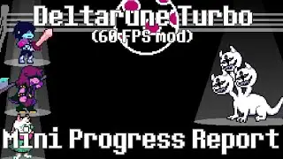 Deltarune Turbo (60 FPS mod) - Mini Progress Report (1/?)