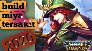 GAMEPLAY MIYA | BUILD MIYA TERSAKIT 2021